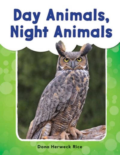 Cover for Dona Herweck Rice · Day Animals, Night Animals - Phonics Book for Beginning Readers, Teaches High-Frequency Sight Words (Paperback Book) (2018)