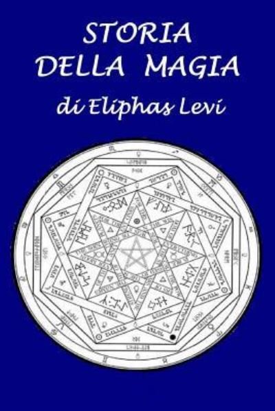 Cover for Eliphas Levi · Storia Della Magia (Pocketbok) (2014)