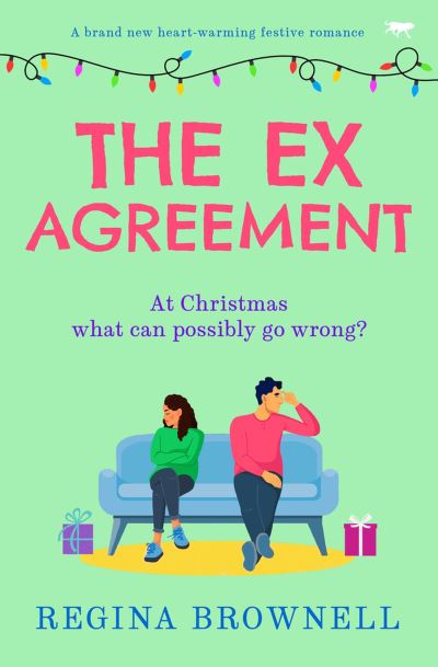 Cover for Regina Brownell · The Ex Agreement: A brand new heart-warming festive romance (Paperback Book) (2023)
