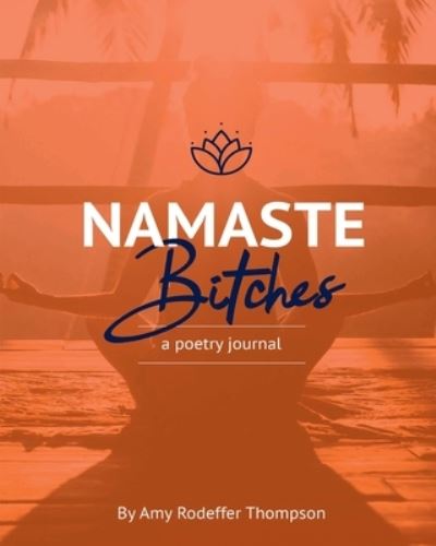 Cover for Amy Rodeffer Thompson · Namaste Bitches (Paperback Book) (2021)