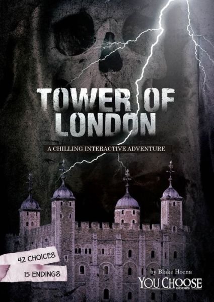 Cover for Blake A. Hoena · Tower of London a chilling interactive adventure (Bok) (2016)