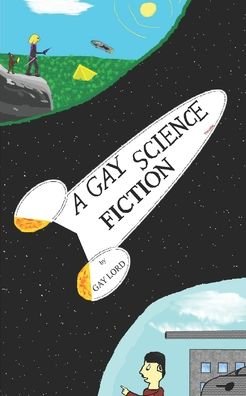 Cover for Gay Lord · A Gay Science Fiction [English Edition] (Taschenbuch) (2017)