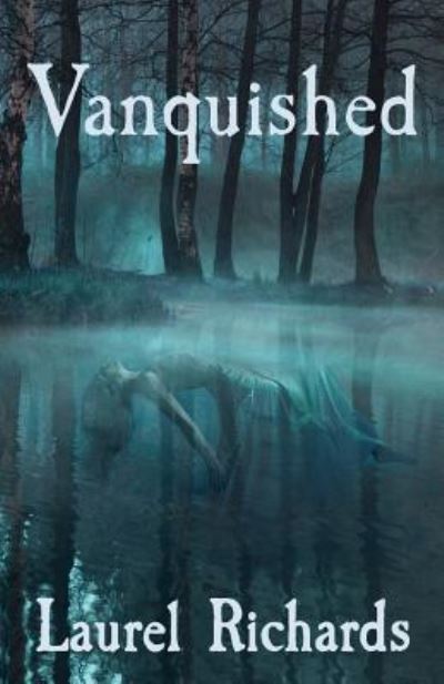 Cover for Laurel Richards · Vanquished (Paperback Book) (2016)