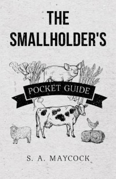 Cover for S A Maycock · The Smallholder's Pocket Guide (Paperback Book) (2019)