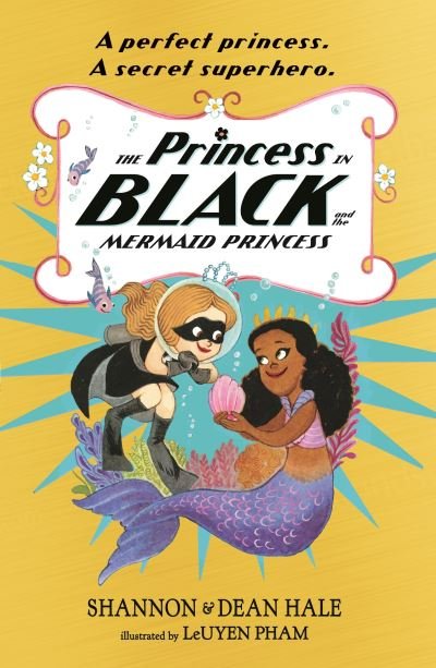 Cover for Shannon Hale · The Princess in Black and the Mermaid Princess - Princess in Black (Paperback Bog) (2022)
