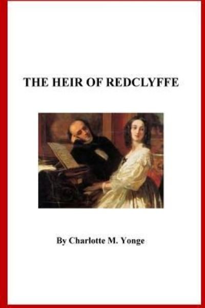 Cover for Charlotte Mary Yonge · The Heir of Redclyffe (Paperback Book) (2016)