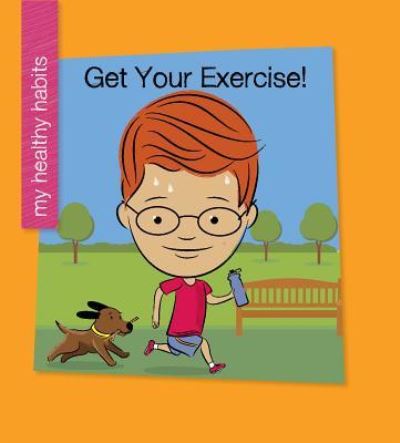 Cover for Katie Marsico · Get Your Exercise (Hardcover Book) (2019)