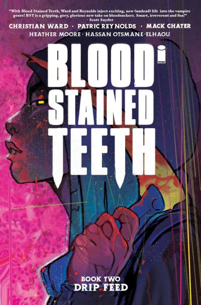 Cover for Christian Ward · Blood Stained Teeth, Volume 2: Drip Feed - BLOOD STAINED TEETH TP (Paperback Book) (2023)