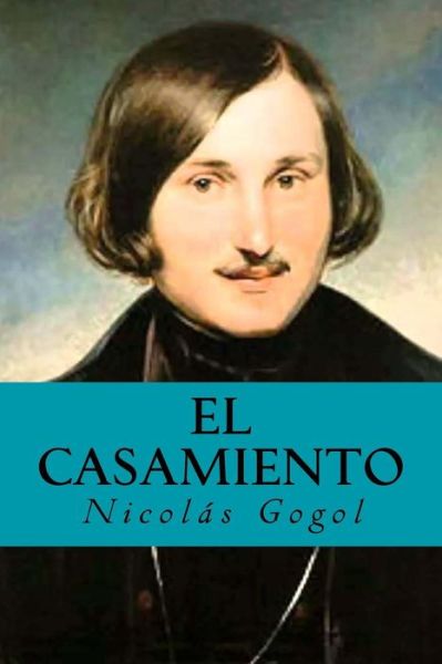 Cover for Nicolas Gogol · El Casamiento (Paperback Book) (2016)