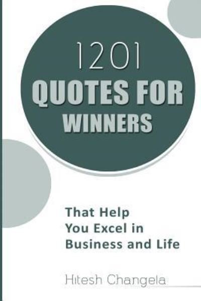Cover for Hitesh Changela · 1201 Quotes for Winners (Paperback Book) (2016)