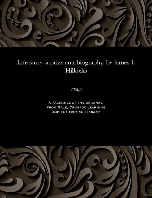 Cover for James I (James Inches) Hillocks · Life Story (Pocketbok) (1901)