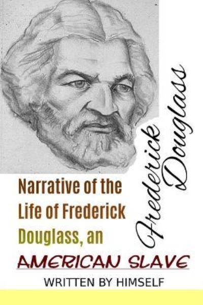 Cover for Frederick Douglass · Narrative of the Life of Frederick Douglass, an American Slave (Paperback Book) (2016)