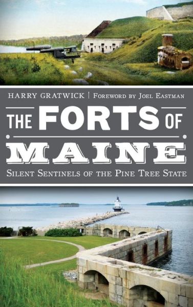 Cover for Harry Gratwick · The Forts of Maine (Inbunden Bok) (2013)