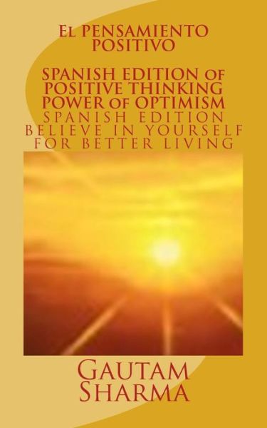 Cover for Gautam Sharma · El PenSamiento Positivo (Paperback Book) (2016)