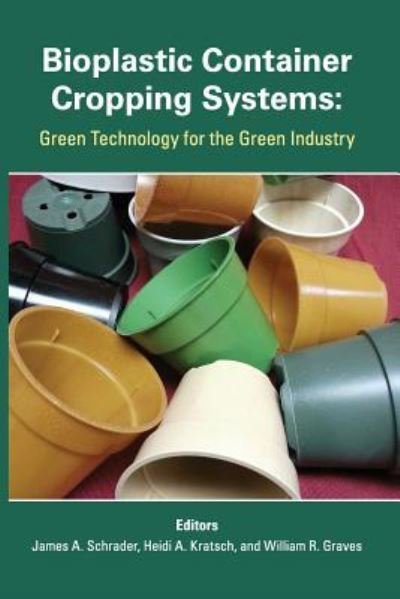 Cover for Heidi A Kratsch · Bioplastic Container Cropping Systems (Paperback Bog) (2016)