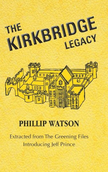 Cover for Phillip Watson · The Kirkbridge Legacy (Hardcover Book) (2018)
