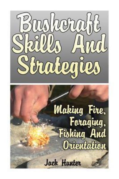 Cover for Jack Hunter · Bushcraft Skills And Strategies (Paperback Book) (2017)