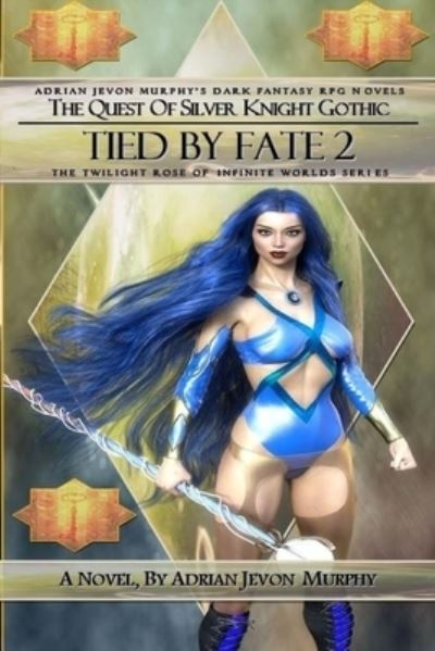 Tied By Fate 2 - Adrian Jevon Murphy - Książki - Createspace Independent Publishing Platf - 9781546949794 - 1 sierpnia 2018