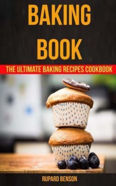 Cover for Rupard Benson · Baking Book (Pocketbok) (2017)