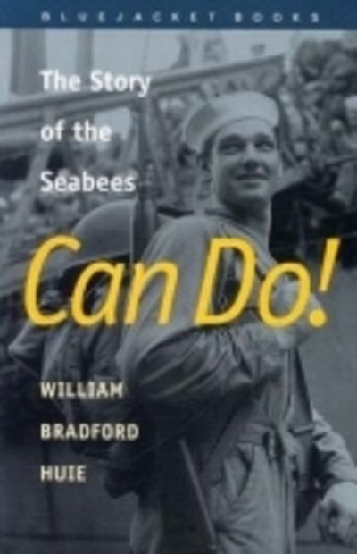 Cover for William B. Huie · Can Do!: The Story of the Seabees - Bluejacket Books (Paperback Book) (1997)