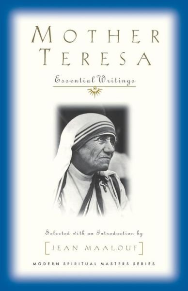 Cover for Mother Teresa · Mother Teresa: Essential Writings - Modern spiritual masters series (Paperback Book) (2001)