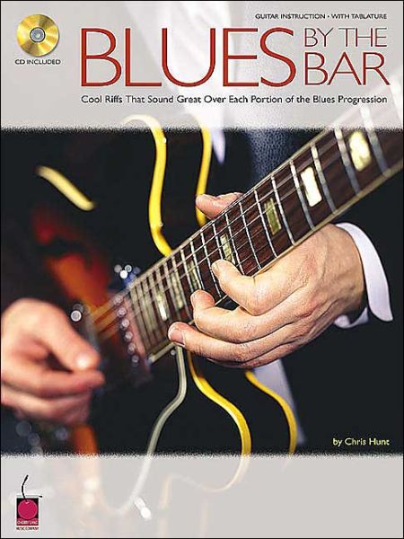 Cover for Chris Hunt · Blues by the Bar: Cool Riffs That Sound Great over Each Portion of the (Paperback Book) (2002)