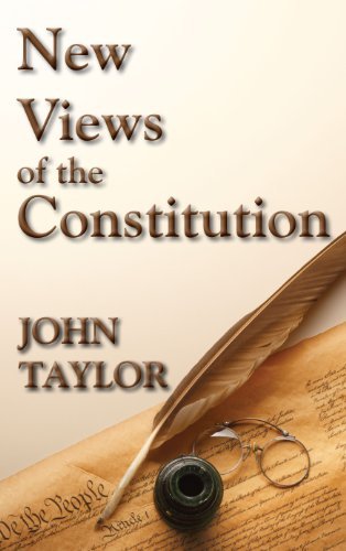 Cover for John Taylor · New Views of the Constitution of the United States (Hardcover Book) (2010)
