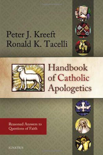 Cover for Ronald Tacelli · Handbook of Catholic Apologetics: Reasoned Answers to Questions of Faith (Paperback Book) [3.2.2009 edition] (2009)