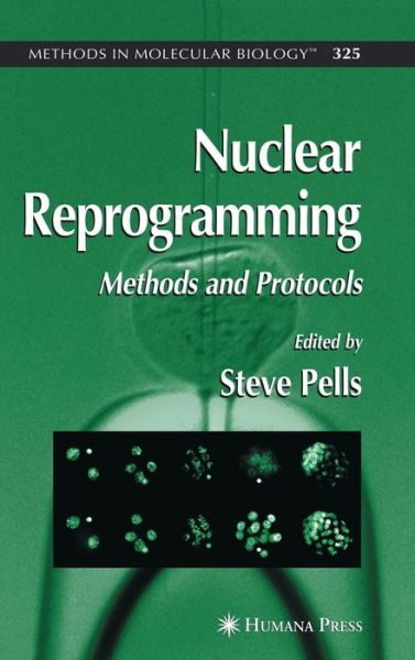 Cover for Steve Pells · Nuclear Reprogramming: Methods and Protocols - Methods in Molecular Biology (Hardcover Book) [2006 edition] (2005)