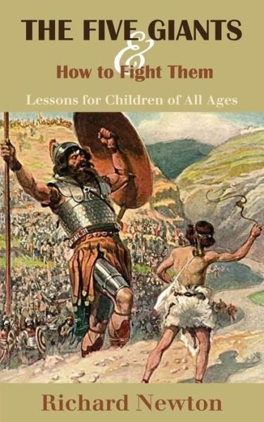 Cover for Richard Newton · The Five Giants and How to Fight Them: Lessons for Children of All Ages (Pocketbok) (2018)