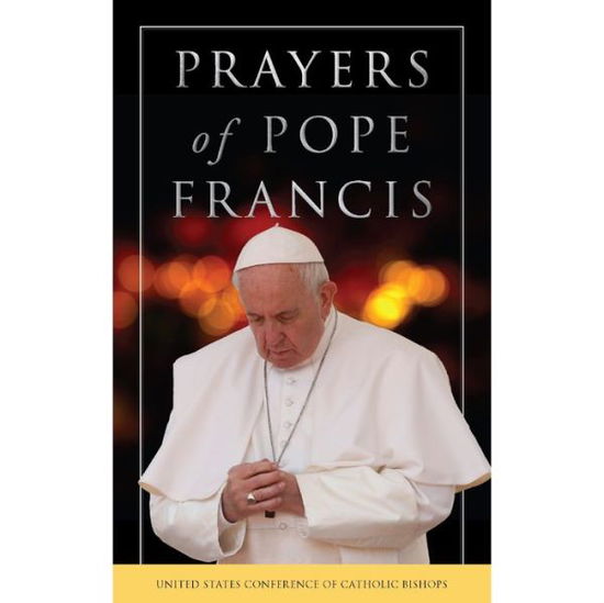 Cover for United States Conference of Catholic Bishops · Prayers of Pope Francis (Paperback Book) (2020)