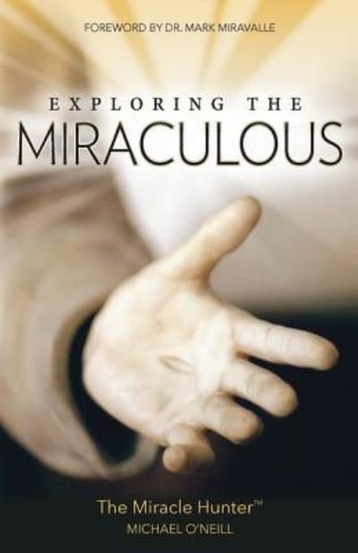 Cover for Michael O'Neill · Exploring the Miraculous (Paperback Book) (2015)