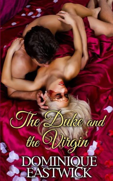 Cover for Dominique Eastwick · The Duke and the Virgin (Pocketbok) (2016)