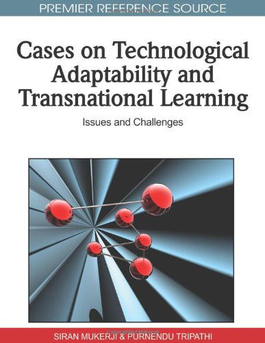 Cover for Siran Mukerji · Cases on Technological Adaptability and Transnational Learning: Issues and Challenges (Hardcover Book) [First edition] (2010)