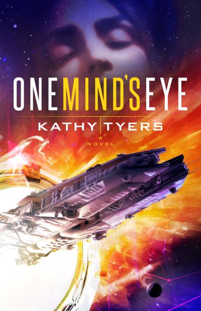 One Mind's Eye - Kathy Tyers - Książki - Third Day Books - 9781621840794 - 18 czerwca 2019