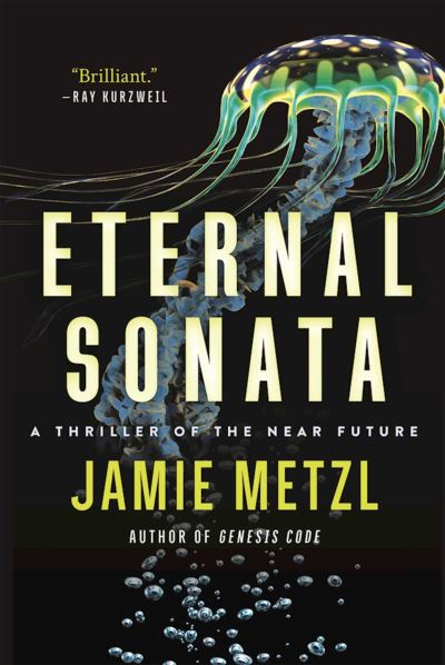 Cover for Jamie Metzl · Eternal Sonata: A Thriller of the Near Future (Gebundenes Buch) [First edition. edition] (2016)