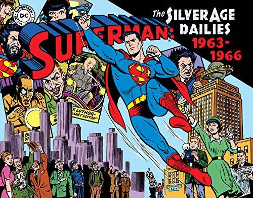 Cover for Jerry Siegel · Superman: The Silver Age Newspaper Dailies Volume 3: 1963-1966 - Superman Silver Age Dailies (Hardcover Book) (2014)