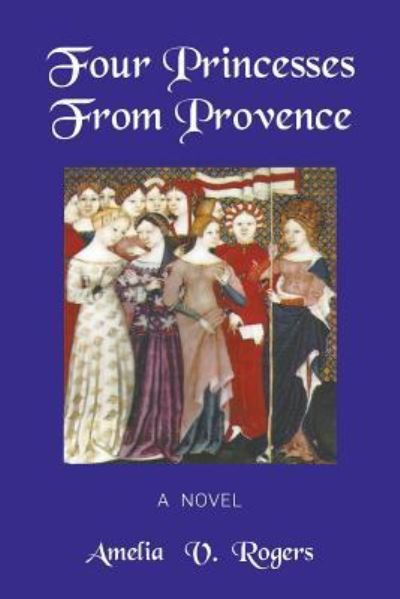 Cover for Amelia V Rogers · Four Princesses from Provence (Paperback Book) (2017)