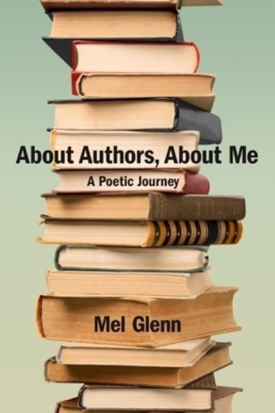 Cover for Mel Glenn · About Authors, about Me (Bok) (2022)