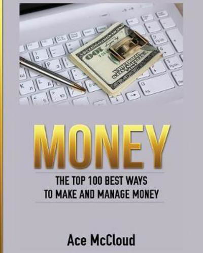 Money - Ace Mccloud - Livros - Pro Mastery Publishing - 9781640481794 - 18 de março de 2017