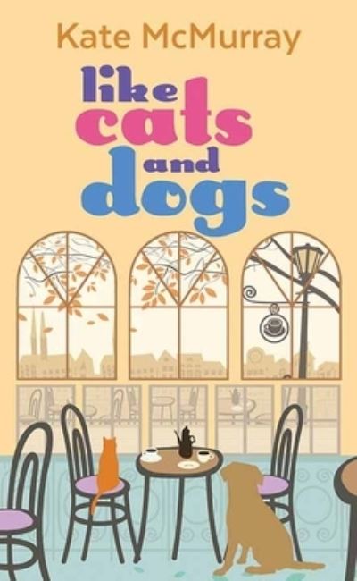 Cover for Kate McMurray · Like Cats and Dogs (Hardcover Book) (2021)