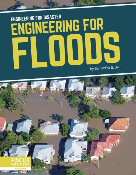 Engineering for Floods - Engineering for Disaster - Samantha S. Bell - Livres - North Star Editions - 9781644933794 - 1 août 2020