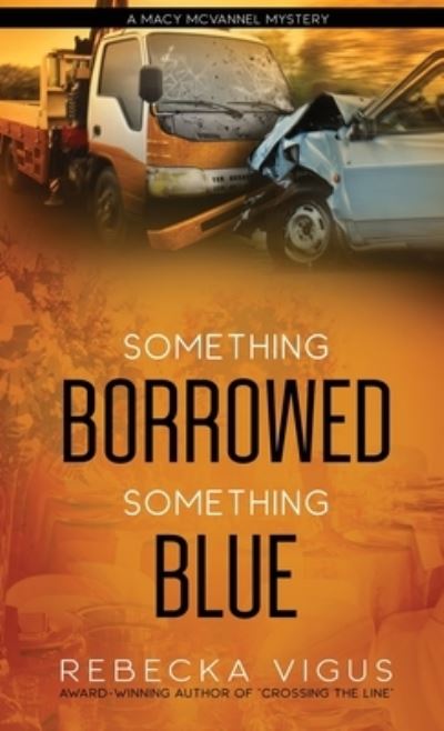 Cover for Rebecka Vigus · Something Borrowed, Something Blue (Hardcover Book) (2021)