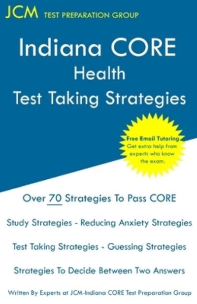 Cover for JCM-Indiana CORE Test Preparation Group · Indiana CORE Health Test Taking Strategies (Paperback Book) (2019)
