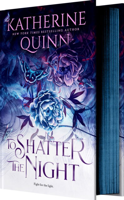 Cover for Katherine Quinn · To Shatter the Night (Deluxe Limited Edition) - Mistlands (Hardcover Book) (2024)