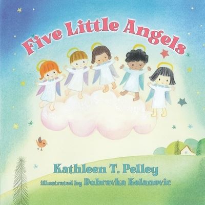 Cover for Kathleen T Pelley · Five Little Angels (Paperback Book) (2021)