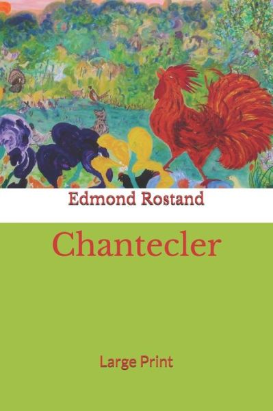 Cover for Edmond Rostand · Chantecler (Paperback Book) (2019)