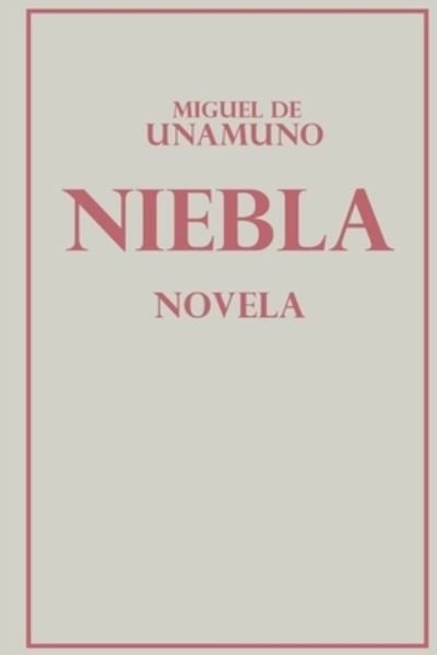 Cover for Miguel de Unamuno · Niebla (Taschenbuch) (2020)