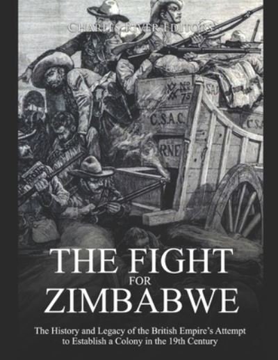 The Fight for Zimbabwe - Charles River Editors - Bøker - Independently Published - 9781661776794 - 16. januar 2020