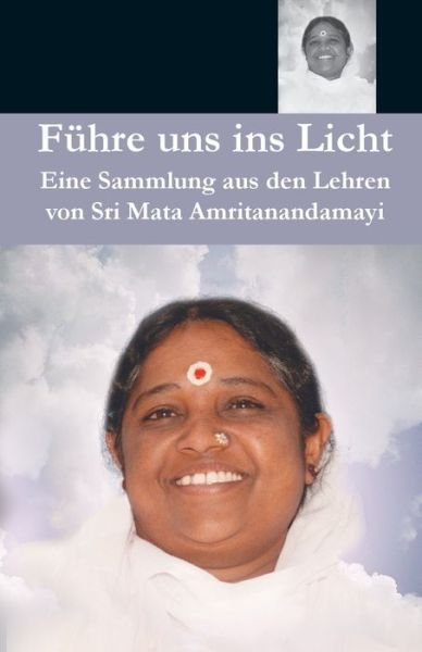 Cover for Sri Mata Amritanandamayi Devi · Fuhre uns ins Licht (Paperback Book) (2016)
